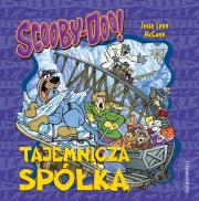 Scooby-Doo! Tajemnicza Spółka. Autor: McCann Jesse Leon. Dadada.pl Okładka książki Scooby-Doo! Tajemnicza Spółka