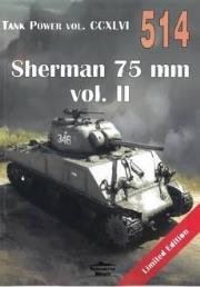 Sherman 75 mm vol.2 Tank Power vol. CCXLVI 514. Autor: Janusz Ledwoch. Dadada.pl Okładka książki Sherman 75 mm vol.2 Tank Power vol. CCXLVI 514