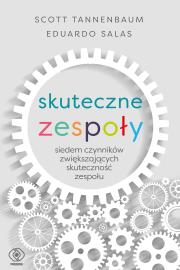 Skuteczne zespoły. Autor: Scott Tannenbaum, Eduardo Salas, Bożena Jóźwiak. Dadada.pl Okładka książki Skuteczne zespoły