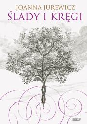 Ślady i kręgi. Autor: Jurewicz Joanna. Dadada.pl Okładka książki Ślady i kręgi