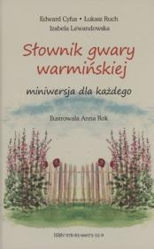 Słownik gwary warmińskiej. Autor: Opracowanie zbiorowe. Dadada.pl Okładka książki Słownik gwary warmińskiej