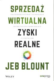 Sprzedaż wirtualna, zyski realne. Autor: Jeb Blount. Dadada.pl Okładka książki Sprzedaż wirtualna, zyski realne