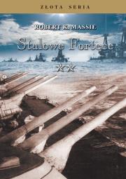 Stalowe fortece Tom 2. Autor: Massie Robert K.. Dadada.pl Okładka książki Stalowe fortece Tom 2
