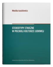 Okładka książki Stereotypy etniczne w polskiej kulturze ludowej