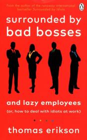 Surrounded by Bad Bosses and Lazy employees. Autor: Erikson Thomas. Dadada.pl Okładka książki Surrounded by Bad Bosses and Lazy employees
