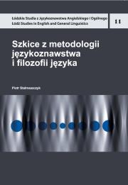 Szkice z metodologii językoznawstwa i filozofii języka. Autor: Stalmaszczyk Piotr. Dadada.pl Okładka książki Szkice z metodologii językoznawstwa i filozofii języka