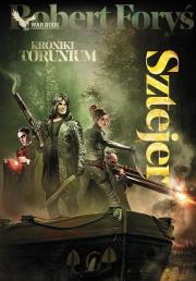 Sztejer. Sztejer. Kroniki Torunium. Autor: Foryś Robert. Dadada.pl Okładka książki Sztejer. Sztejer. Kroniki Torunium