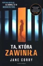 Ta, która zawiniła. Autor: Corry Jane. Dadada.pl Okładka książki Ta, która zawiniła