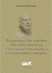 Okładka książki Terapeutyczne aspekty filozofii stoickiej...