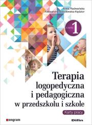 Terapia logopedyczna i pedagogiczna w przedszkolu i szkole Część 1 Karty pracy. Autor: Radwańska Anna, Sobolewska-Kędzior Aleksandra. Dadada.pl Okładka książki Terapia logopedyczna i pedagogiczna w przedszkolu i szkole Część 1 Karty pracy
