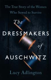 Okładka książki The Dressmakers of Auschwitz