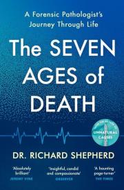 The Seven Ages of Death. Autor: Shepherd Richard. Dadada.pl Okładka książki The Seven Ages of Death