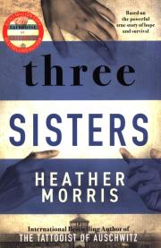 Three sisters. Autor: Heather Morris. Dadada.pl Okładka książki Three sisters