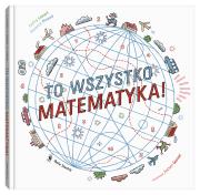 Okładka książki To wszystko matematyka!