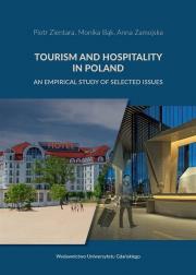 Tourism and Hospitality in Poland. Autor: Zientara Piotr, Monika Bąk, Zamojska Anna. Dadada.pl Okładka książki Tourism and Hospitality in Poland