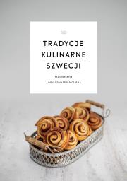 Tradycje kulinarne Szwecji. Autor: Tomaszewska-Bolałek Magdalena. Dadada.pl Okładka książki Tradycje kulinarne Szwecji