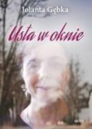 Okładka książki Usta w oknie. Tomik poetycki