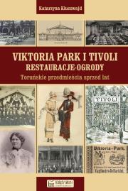 Okładka książki Viktoria Park i Tivoli. Restauracje-ogrody