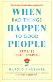 When Bad Things Happen to Good People Stories That Inspire. Autor: Kushner Harold S.. Dadada.pl Okładka książki When Bad Things Happen to Good People Stories That Inspire
