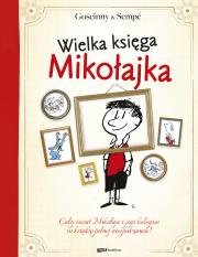 Wielka księga Mikołajka. Autor: Jean-Jacques Sempé, René Goscinny. Dadada.pl Okładka książki Wielka księga Mikołajka