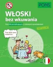 Włoski bez wkuwania A2 PONS. Autor: praca zbiorowa. Dadada.pl Okładka książki Włoski bez wkuwania A2 PONS