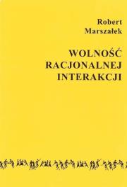 Okładka książki Wolność racjonalnej interakcji