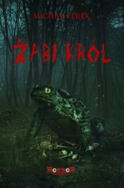 Żabi król. Autor: Michał Ferek. Dadada.pl Okładka książki Żabi król