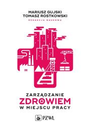 Okładka książki Zarządzanie zdrowiem w miejscu pracy