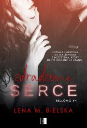 Zdradzone serce. Bellomo. Tom 4. Autor: Lena M. Bielska. Dadada.pl Okładka książki Zdradzone serce. Bellomo. Tom 4
