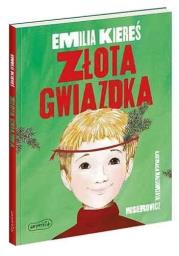 Złota gwiazdka. Autor: Kiereś Emilia. Dadada.pl Okładka książki Złota gwiazdka