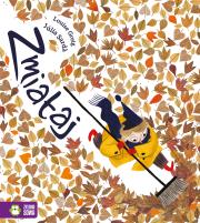 Zmiataj. Autor: Louise Greig, Julia Sarda, Maria Mazurowska. Dadada.pl Okładka książki Zmiataj