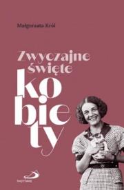 Okładka książki Zwyczajne święte kobiety