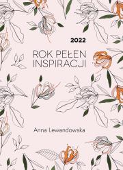 2022. Rok pełen inspiracji. Autor: Anna Lewandowska. Dadada.pl Okładka książki 2022. Rok pełen inspiracji