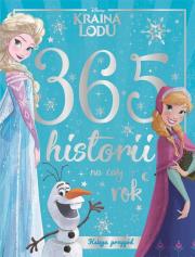 365 historii na cały rok. Disney Kraina Lodu. Autor:   Praca zbiorowa. Dadada.pl Okładka książki 365 historii na cały rok. Disney Kraina Lodu