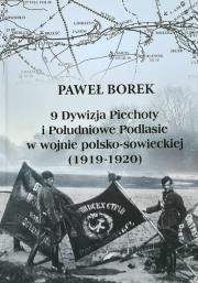 Okładka książki 9 Dywizja Piechoty i Południowe Podlasie w wojnie polsko-sowieckiej (1919-1920)