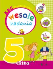 ABC przedszkolaka. Wesołe zadania 5-latka. Autor: Lekan Elżbieta, Joanna Myjak (ilustr.). Dadada.pl Okładka książki ABC przedszkolaka. Wesołe zadania 5-latka