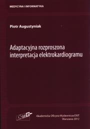 Okładka książki Adaptacyjna rozproszona interpretacja elektrokardiogramu