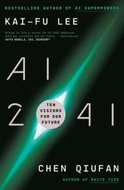 AI 2041. Autor: Lee 	Kai-Fu, Qiufan Chen. Dadada.pl Okładka książki AI 2041