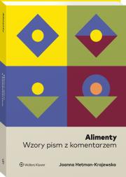 Alimenty Wzory pism z komentarzem. Autor: Hetman-Krajewska Joanna. Dadada.pl Okładka książki Alimenty Wzory pism z komentarzem