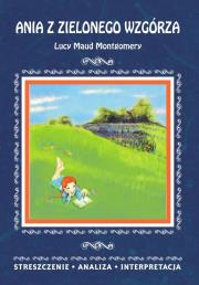 Ania z Zielonego Wzgórza Lucy Maud Montgomery. Autor: Zawalich Marta. Dadada.pl Okładka książki Ania z Zielonego Wzgórza Lucy Maud Montgomery