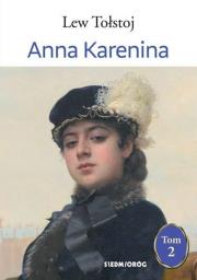 Anna Karenina T.2. Autor: Lew Tołstoj. Dadada.pl Okładka książki Anna Karenina T.2