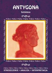 Okładka książki Antygona Sofoklesa Streszczenie, analiza, interpretacja