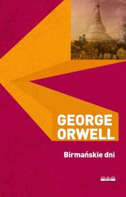 Birmańskie dni. Autor: Orwell George. Dadada.pl Okładka książki Birmańskie dni