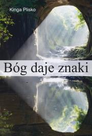 Bóg daje znaki. Autor: Kinga Plisko. Dadada.pl Okładka książki Bóg daje znaki