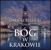 Bóg w Krakowie CD. Autor: praca zbiorowa. Dadada.pl Okładka książki Bóg w Krakowie CD