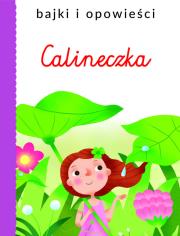 Calineczka. Autor:   Praca zbiorowa. Dadada.pl Okładka książki Calineczka
