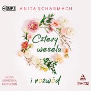 CD MP3 Cztery wesela i rozwód. Autor: Anita Scharmach. Dadada.pl Okładka książki CD MP3 Cztery wesela i rozwód