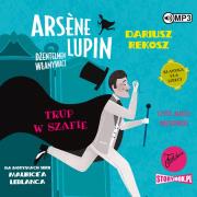 CD MP3 Trup w szafie. Arsène Lupin dżentelmen włamywacz. Tom 7. Autor: Dariusz Rekosz Maurice Leblanc. Dadada.pl Okładka książki CD MP3 Trup w szafie. Arsène Lupin dżentelmen włamywacz. Tom 7