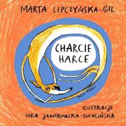 Charcie harce. Autor: Marta Lipczyńska-Gil. Dadada.pl Okładka książki Charcie harce