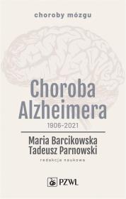 Okładka książki Choroba Alzheimera 1906-2021